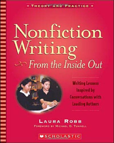 Beispielbild fr Nonfiction Writing From the Inside Out - Writing Lessons Inspired by Conversations with Leading Authors zum Verkauf von SecondSale