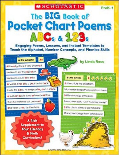 Stock image for Big Book of Pocket Chart Poems: ABCs 123s: Engaging Poems, Lessons, and Instant Templates to Teach the Alphabet, Number Concepts, and Phonics Skills for sale by Zoom Books Company