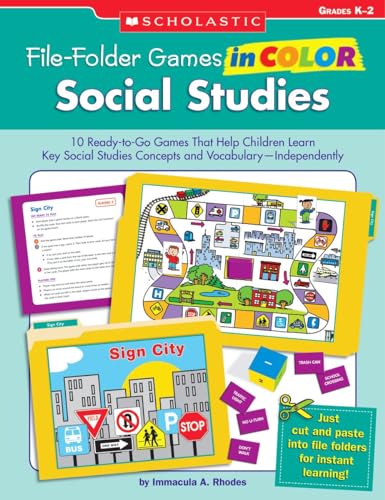 Stock image for File-Folder Games in Color: Social Studies: 10 Ready-to-Go Games That Help Children Learn Key Social Studies Concepts and Vocabulary-Independently for sale by SecondSale
