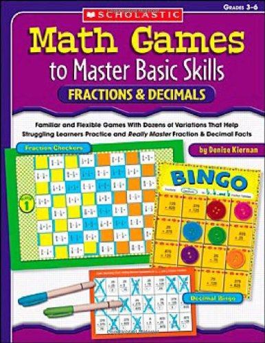 Stock image for Math Games to Master Basic Skills: Fractions & Decimals: Familiar and Flexible Games With Dozens of Variations That Help Struggling Learners Practice . Fraction and Decimal Skills and Concepts for sale by Your Online Bookstore