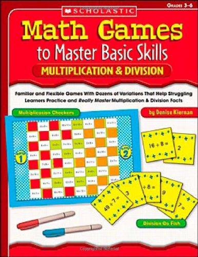 Beispielbild fr Math Games to Master Basic Skills: Multiplication Division: Familiar and Flexible Games With Dozens of Variations That Help Struggling Learners . Really Master Multiplication Division Facts zum Verkauf von Goodwill