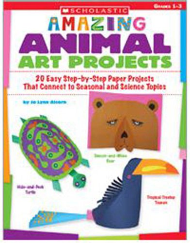 9780439517867: Amazing Animal Art Projects: 20 Easy Step-by-Step Paper  Projects That Connect to Seasonal and Science Topics - Alcorn, Jo Lynn:  0439517869 - AbeBooks