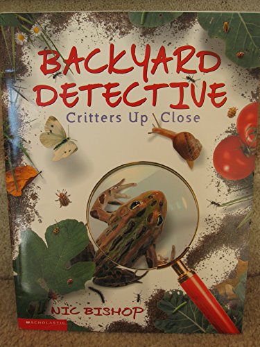 Stock image for Critters up Close (Backyard Detective) for sale by SecondSale
