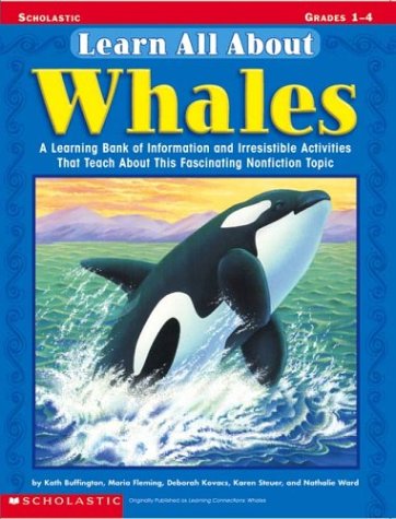 9780439518857: Learn All About: Whales: A Learning Bank of Information and Irresistible Activities That Teach About This Fascinating Nonfiction Topic