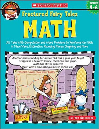 Beispielbild fr Fractured Fairy Tales: Math: 25 Tales With Computation and Word Problems to Reinforce Key Skills in Place Value, Estimation, Rounding, Money, Graphing, and More (Grades 4-6) zum Verkauf von HPB-Emerald