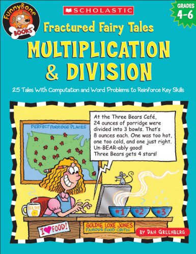 Beispielbild fr Fractured Fairy Tales: Multiplication & Division- 25 Tales With Computation and Word Problems to Reinforce Key Skills, Grades 4-6 zum Verkauf von HPB-Red