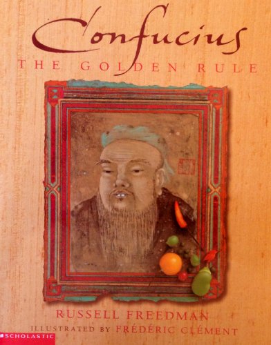 9780439520102: Confucius: The Golden Rule [Taschenbuch] by Freedman, Russell