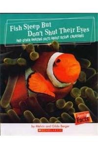 9780439520331: Fish Sleep But Don't Shut Their Eyes