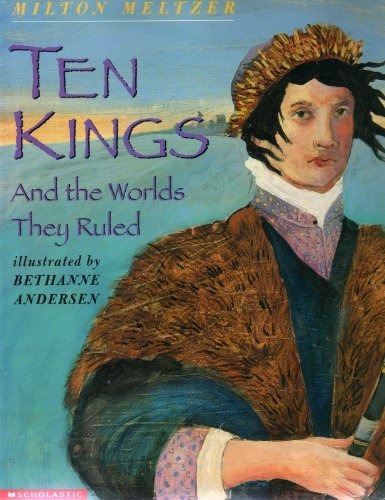 Stock image for Ten Kings and the Worlds They Ruled for sale by Better World Books: West