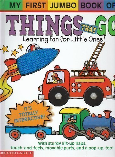 9780439524636: My First Jumbo Book of Things That Go: Learning Fun for Little Ones!