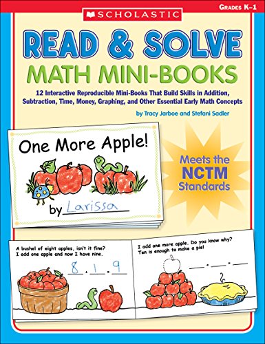 Stock image for Read and Solve Math Mini-Books : 12 Interactive Reproducible Mini-Books That Build Skills in Addition, Subtraction, Time, Money, Graphing, and Other Essential Early Math Concepts for sale by Better World Books: West