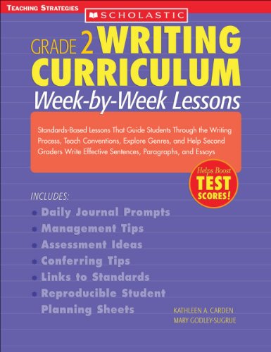 Imagen de archivo de Writing Curriculum Week-By-Week Lessons: Standards-Based Lessons That Guide Students Through the Writing Process, Teach Conventions, Explore Genres, . Sentences, Paragraphs and Essays, Grade 2 a la venta por BooksRun