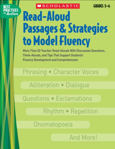 Read-Aloud Passages & Strategies to Model Fluency, Best Practices in Action, Grades 5-6