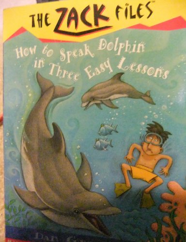 9780439537520: How to Speak Dolphin in Three Easy Lessons (Zack Files) [Taschenbuch] by Dan ...