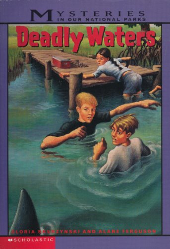 Stock image for Deadly Waters (Mysteries in Our National Parks) for sale by Hawking Books