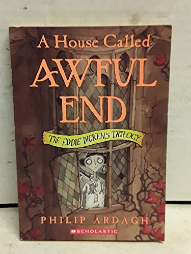 9780439537599: Eddie Dickens Trilogy: A House Called Awful End
