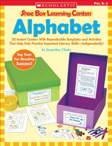 9780439537926: Alphabet: 30 Instant Centers With Reproducible Templates And Activities That Help Kids Practice Important Literacy Skills-independently! (Shoe Box Learning Centers)
