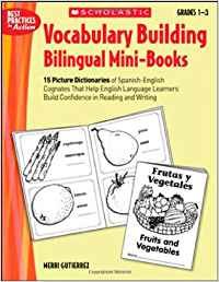 Vocabulary Building Bilingual Mini Books: 15 Picture Dictionaries of Spanish-English Cognates that help English-Language Learners Build Confidence in Reading and Writing (Teaching Resources) - Gutierrez, Merri