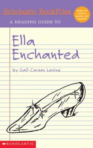 9780439538237: Scholastic Bookfiles: Ella Enchanted By Gail Carson Levine