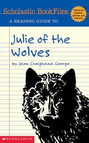Stock image for A Reading Guide to Julie of the Wolves (Scholastic Bookfiles) for sale by Wonder Book