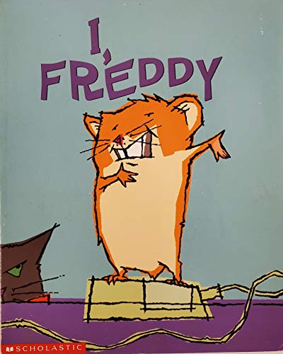 9780439539531: I, Freddy (Golden Hamster Saga, Book 1)