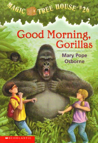 Stock image for Good morning, gorillas (Magic tree house #26) for sale by Gulf Coast Books