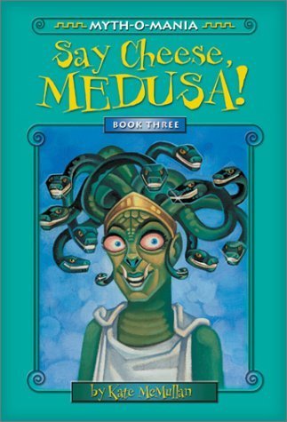 Imagen de archivo de Say Cheese, Medusa! (Myth-O-Mania, Book 3) a la venta por ThriftBooks-Dallas