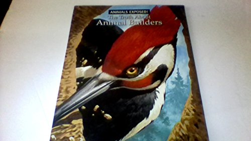 Imagen de archivo de The Truth about Animal Builders a la venta por Better World Books