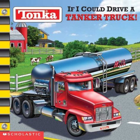 9780439548359: If I Could Drive a Tanker Truck (Tonka)