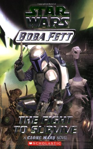 9780439548809: The Fight to Survive: Bk. 1 ("Star Wars": Boba Fett)