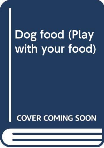 Beispielbild fr Dog food (Play with your food) zum Verkauf von SecondSale