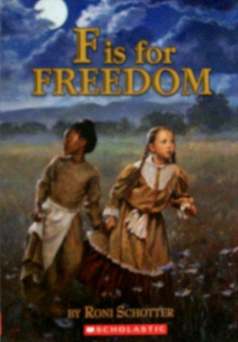 F is for Freedom (9780439550611) by Roni Schotter