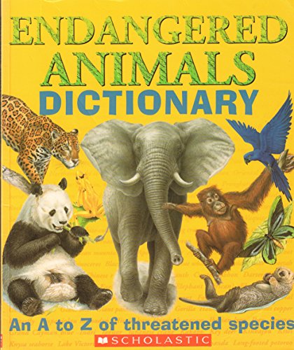Imagen de archivo de Endangered Animals Dictionary : An a to Z of Threatened Species a la venta por Better World Books
