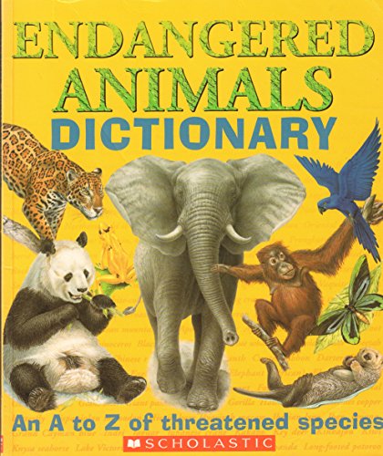 Stock image for Endangered Animals Dictionary: An A to Z of Threatened Species for sale by Once Upon A Time Books