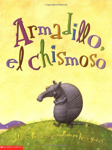9780439551199: Armadillo Tattletale (armadillo, El Chimoso): Armadillo, El Chisomoso