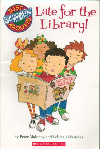 Imagen de archivo de Late for the Library! (Just Schoolin' Around Series) a la venta por SecondSale