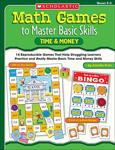 Stock image for Time and Money : 14 Reproducible Games That Help Struggling Learners Practice and Really Master Basic Time and Money Skills for sale by Better World Books