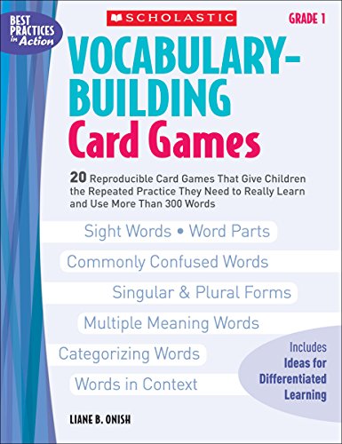 Stock image for Vocabulary-Building Card Games: Grade 1: 20 Reproducible Card Games That Give Children the Repeated Practice They Need to Really Learn and Use More Than 300 Words (Best Practices in Action) for sale by HPB Inc.