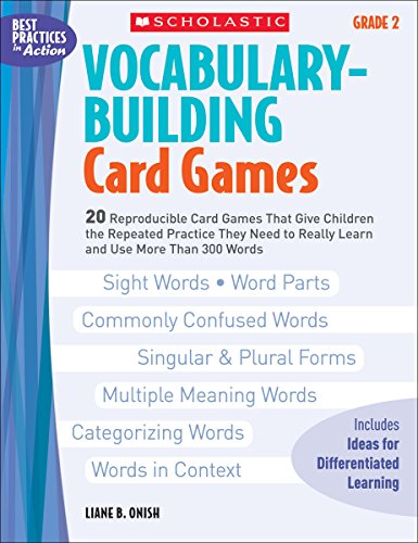 Stock image for Vocabulary-Building Card Games: Grade 2: 20 Reproducible Card Games That Give Children the Repeated Practice They Need to Really Learn and Use More Than 300 Words (Best Practices in Action) for sale by Jenson Books Inc