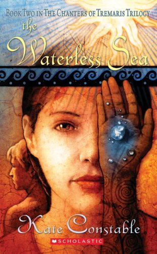 9780439554817: The Waterless Sea: 2 (CHANTERS OF TREMARIS TRILOGY)