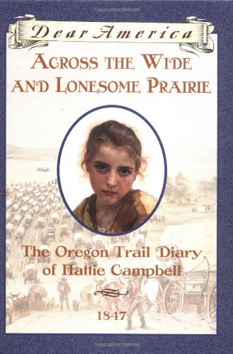 9780439555081: Across the Wide and Lonesome Prairie: The Oregon Trail Diary of Hattie Campbell (Dear America)