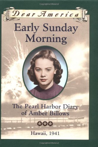 Beispielbild fr Early Sunday Morning : The Pearl Harbor Diary of Amber Billows zum Verkauf von Better World Books