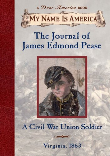 9780439555371: The Journal of James Edmond Pease a Civil War Union Soldier (My Name is America)