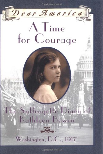 Stock image for A Time For Courage: The Suffragette Diary Of Kathleen Bowen, Wash for sale by Hawking Books