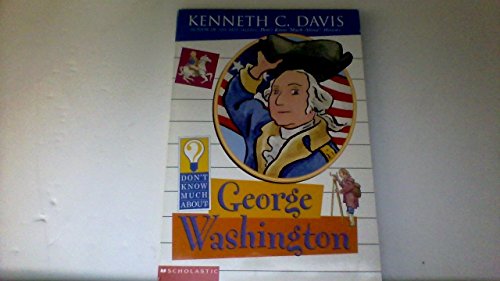 Stock image for Don't Know Much About George Washington (Don't Know Much About) for sale by SecondSale