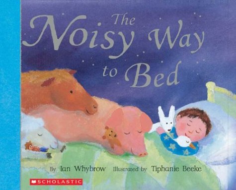 Stock image for The Noisy Way to Bed for sale by SecondSale