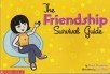 9780439557047: The Friendship Survival Guide