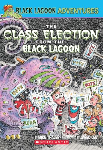 Stock image for The Class Election from the Black Lagoon (Black Lagoon Adventures, No. 3) for sale by SecondSale