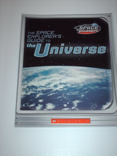 Stock image for The Space Explorer's Guide to the Universe for sale by Better World Books