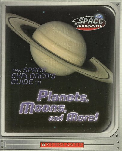 Stock image for The Space Explorers Guide to Planets, Moons, and More! for sale by HPB-Ruby